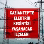 Gaziantep elektrik kesintisi! 20-21 Eylül Nurdağı, İslahiye, Oğuzeli elektrik kesintisi listesi