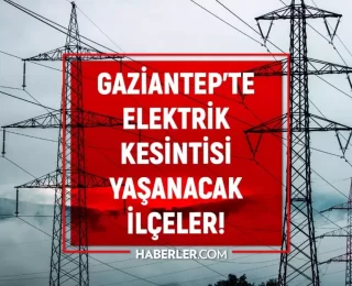 Gaziantep elektrik kesintisi! 20-21 Eylül Nurdağı, İslahiye, Oğuzeli elektrik kesintisi listesi