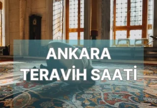 ANKARA TERAVİH SAATİ || 5 Mart Ankara’da teravih ne zaman kılınacak? Diyanet teravih saatleri!