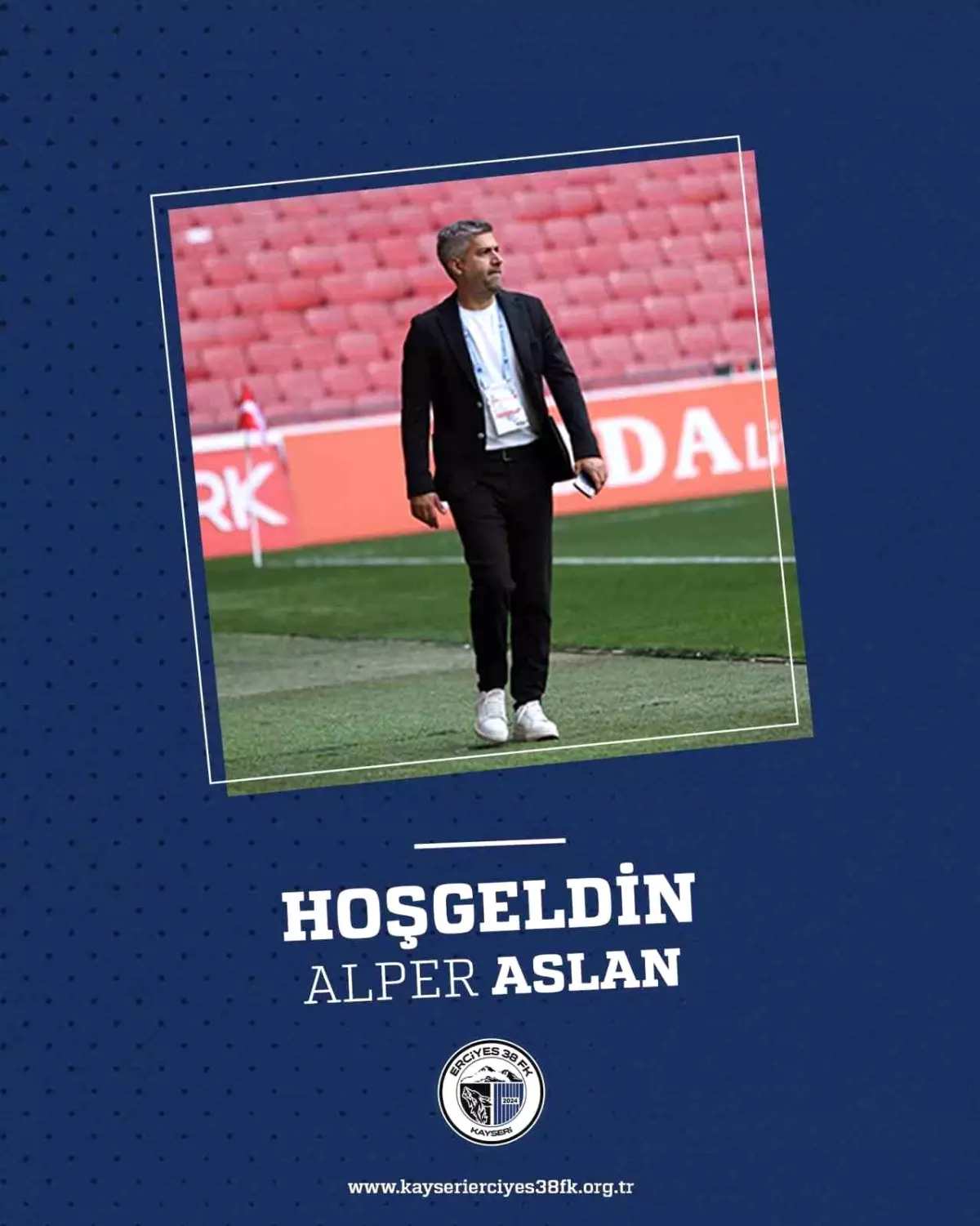 Erciyes 38 Futbol Kulübü, Alper Aslan’ı Sportif Direktör Olarak Atadı