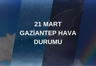 GAZİANTEP HAVA DURUMU: 21 Mart Cuma Gaziantep hava durumu nasıl? Gaziantep haftalık hava durumu tahmini