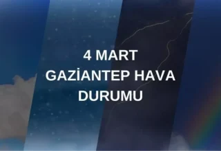 GAZİANTEP HAVA DURUMU: 4 Mart Salı Gaziantep hava durumu nasıl? Gaziantep haftalık hava durumu tahmini