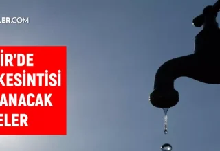 İzmir su kesintisi! İZSU 11-12 Mart İzmir su kesintisi ne zaman bitecek, sular ne zaman gelecek?