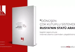 Milli İstihbarat Akademisi’nden Rusya’nın Uluslararası Statü Arayışı Raporu